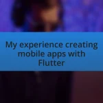 My experience creating mobile apps with Flutter