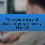 My experience with functional programming in Haskell