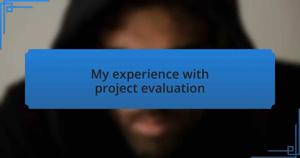 My experience with project evaluation