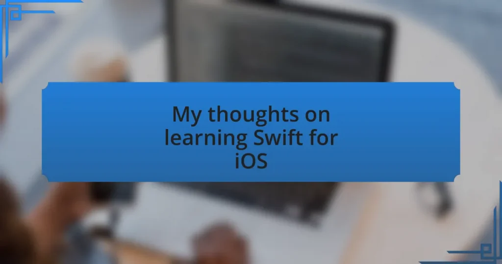 My thoughts on learning Swift for iOS