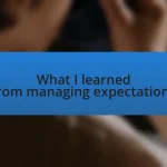 What I learned from managing expectations