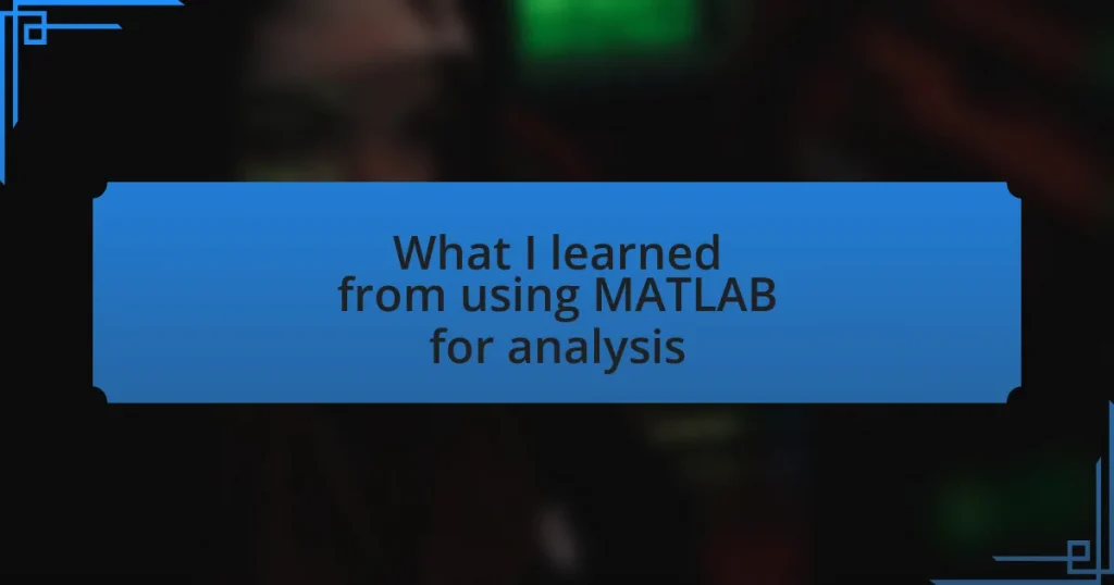 What I learned from using MATLAB for analysis