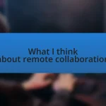 What I think about remote collaboration